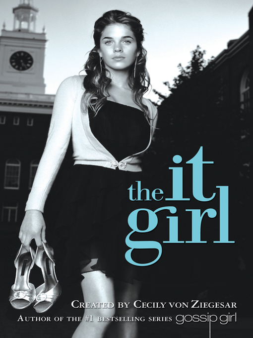 Title details for The It Girl by Cecily von Ziegesar - Wait list